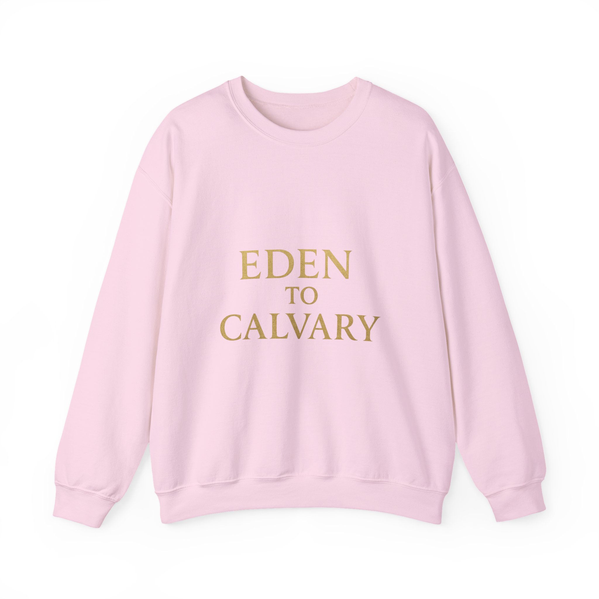 Eden to Calvary Sweatshirt